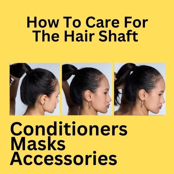 How to care for hair shaft